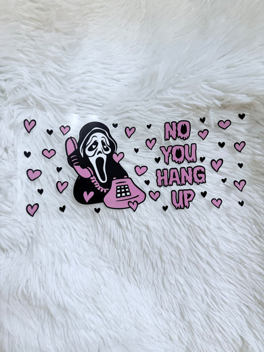 B79. Scary No You Hang Up Halloween