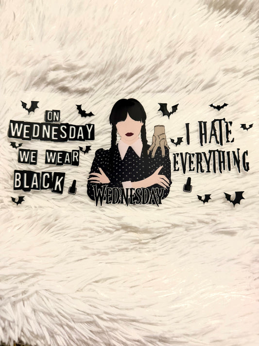 W126. WEDNESDAY Hate Everything Tumbler Wrap